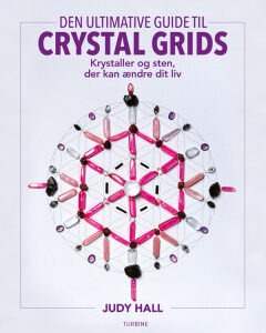 køb Den ultimative guide til crystal grids bog – Krystaller og sten, der kan ændre dit liv